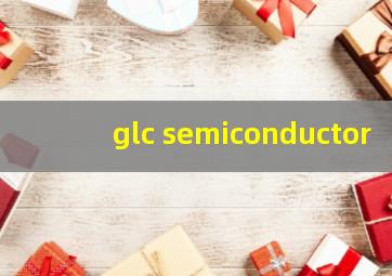 glc semiconductor